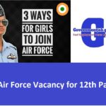 Indian Air Force Vacancy for 12th Pass Girls